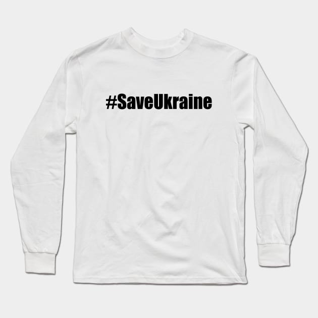 Save Ukraine Long Sleeve T-Shirt by EpicEndeavours